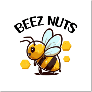 Bee with meme pun Beez Nuts Posters and Art